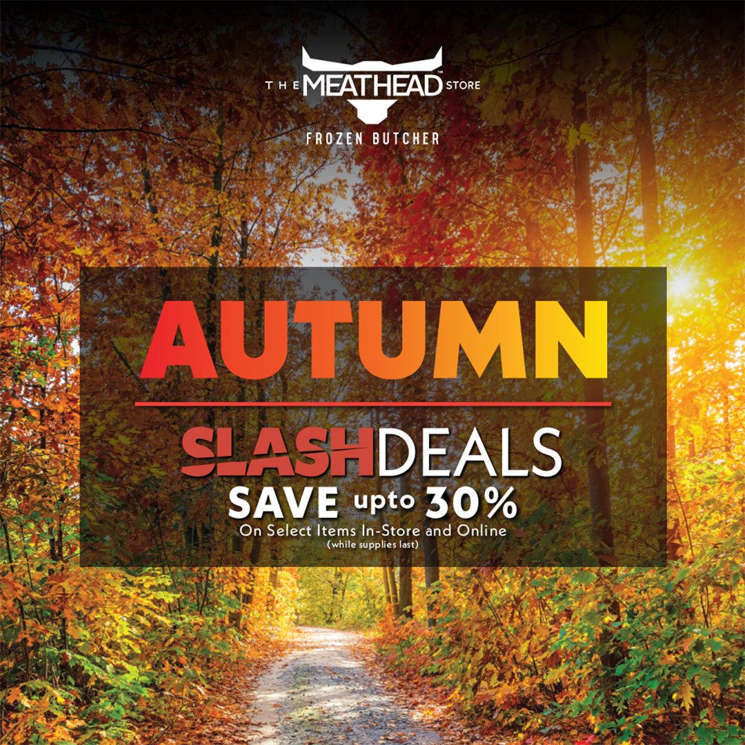 Long Weekend Specials & Autumn Slash Deals The Meathead Store