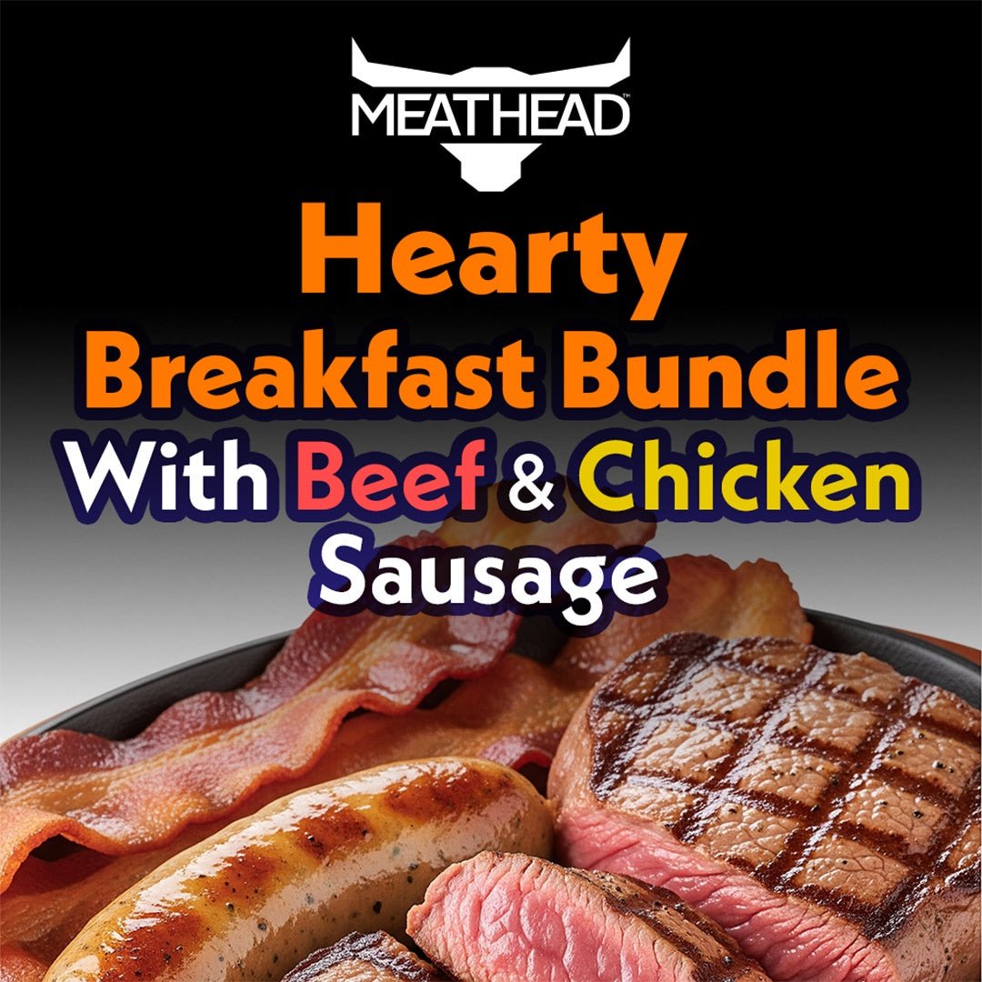 Hearty Breakfast Bundle - With Beef and Chicken Sausage - The Meathead Store